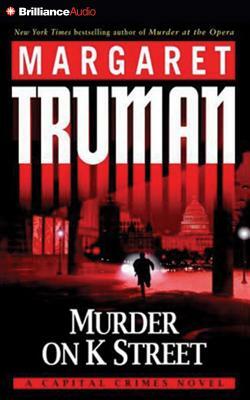 Murder on K Street: A Capital Crimes Novel by Margaret Truman