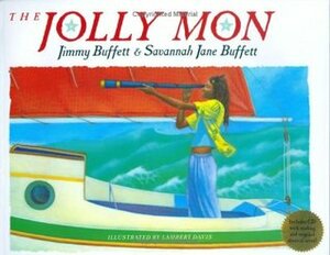 The Jolly Mon: Book and Musical CD by Jimmy Buffett, Lambert Davis, Savannah Jane Buffett