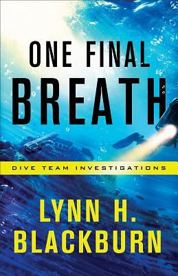 One Final Breath by Lynn H. Blackburn