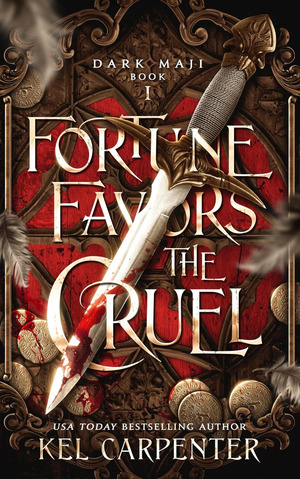 Fortune Favors the Cruel by Kel Carpenter