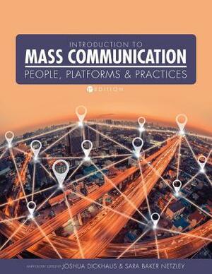 Introduction to Mass Communication: People, Platforms, and Practices by 