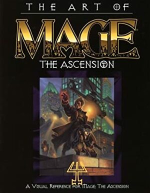 The Art of Mage: The Ascension by Jess Heinig, Richard Thomas, Talon Dunning