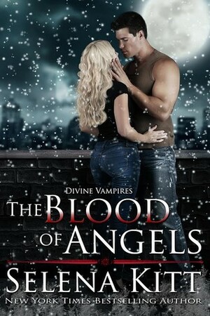 The Blood of Angels by Selena Kitt