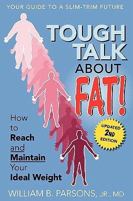 Tough Talk about Fat by William B. Parsons