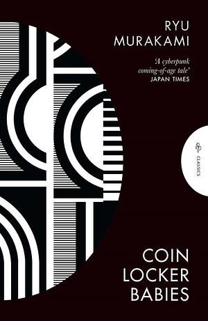 Coin Locker Babies by Ryū Murakami