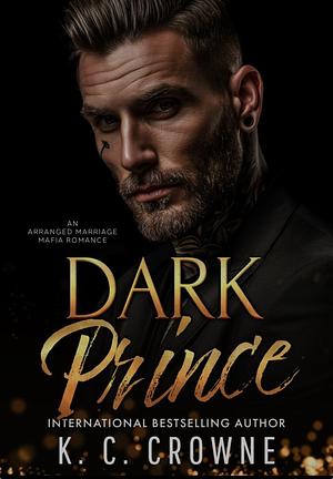 The Dark Prince by K.C. Crowne