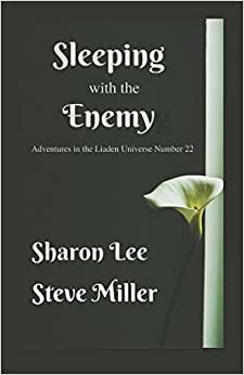 Sleeping with the Enemy by Sharon Lee, Steve Miller