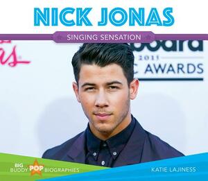 Nick Jonas: Singing Sensation by Katie Lajiness