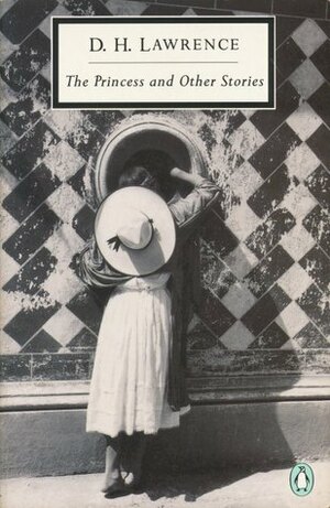 The Princess and Other Stories by D. H. Lawrence, Keith M. Sagar