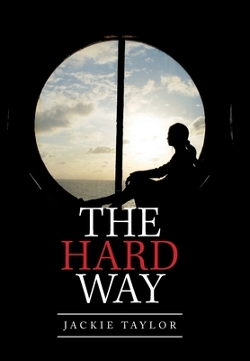 The Hard Way by Jackie Taylor