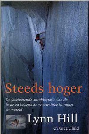 Steeds hoger by Greg Child, Lynn Hill