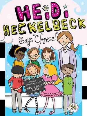 Heidi Heckelbeck Says Cheese! by Priscilla Burris, Wanda Coven