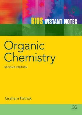BIOS Instant Notes in Organic Chemistry by Graham Patrick