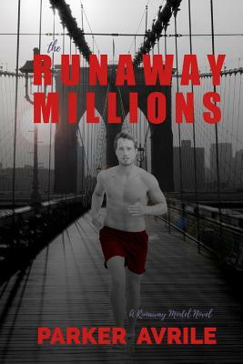 The Runaway Millions by Parker Avrile