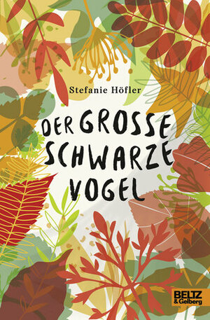 Der große schwarze Vogel by Stefanie Höfler