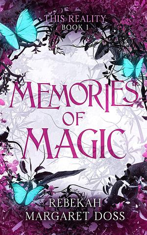Memories of Magic by Rebekah Margaret Doss