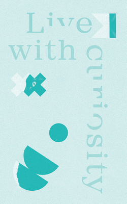 Live with Curiosity: Write Now Journal by 