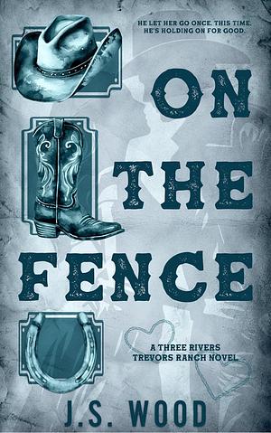 On the Fence by J.S. Wood