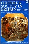 Culture and Society in Britain 1850-1890: A Source Book of Contemporary Writings by John M. Golby