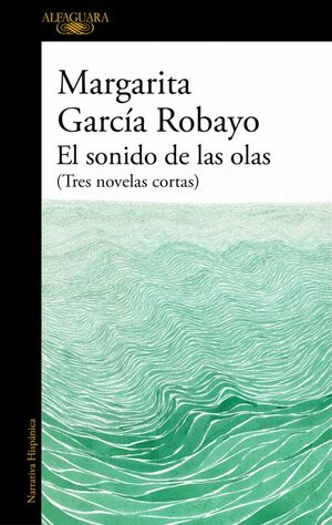 El sonido de las olas by Margarita García Robayo