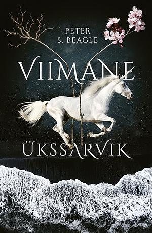 Viimane Ükssarvik  by Peter S. Beagle