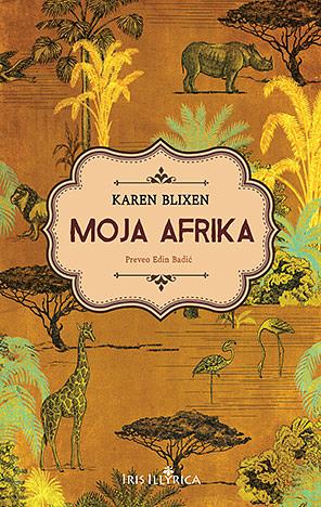 Moja Afrika  by Karen Blixen