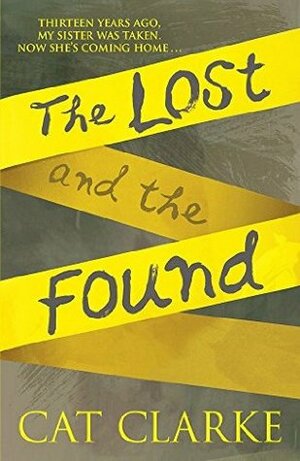 The Lost and the Found by Cat Clarke