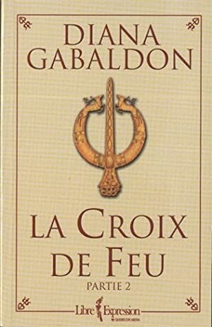 La croix de feu - partie 2 by Diana Gabaldon