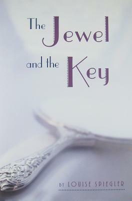 The Jewel and the Key by Louise Spiegler