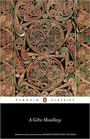 A Celtic Miscellany by Kenneth Hurlstone Jackson