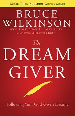 The Dream Giver by Bruce Wilkinson