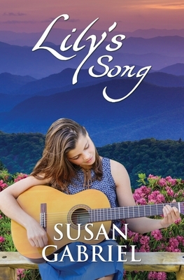 Lily's Song: Southern Historical Fiction (Wildflower Trilogy Book 2) by Susan Gabriel