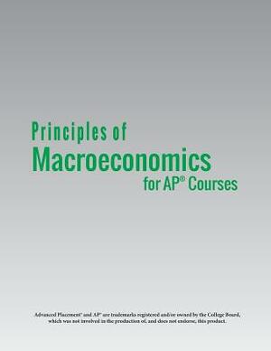 Principles of Macroeconomics for AP(R) Courses by Steven A. Greenlaw, Timothy Taylor