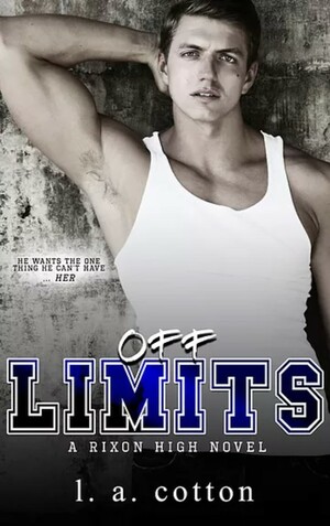 Off-Limits by L.A. Cotton