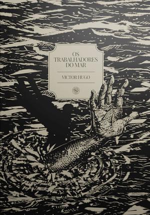 Os Trabalhadores do Mar by Victor Hugo