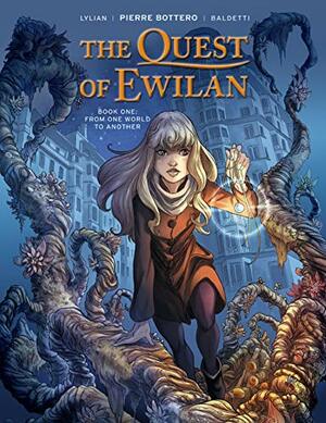 The Quest of Ewilan Vol. 1: From One World to Another by Lylian, Pierre Bottero