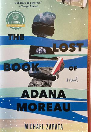 The Lost Book of Adana Moreau: A Novel by Michael Zapata