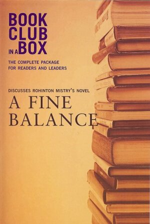 The Bookclub-in-a-Box Discussion Guide to A Fine Balance, the Novel by Rohinton Mistry by Marilyn Herbert