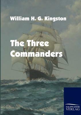 The Three Commanders by William H. G. Kingston