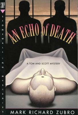 An Echo of Death: A Tom & Scott Mystery by Mark Richard Zubro