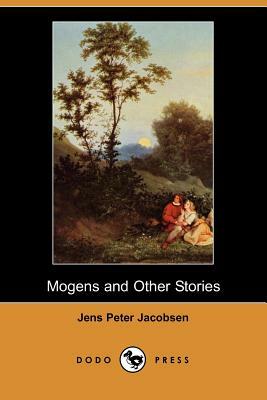 Mogens and Other Stories by Jens Peter Jacobsen, J. P. Jacobsen