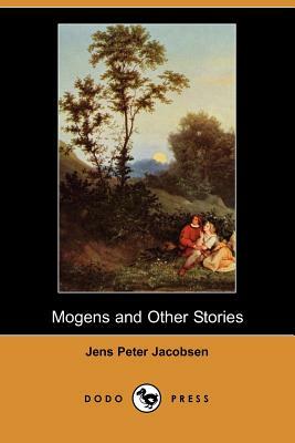 Mogens and Other Stories by Jens Peter Jacobsen, Jens Peter Jacobsen