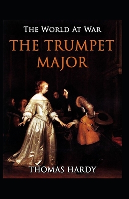 The Trumpet-Major Illustrated by Thomas Hardy