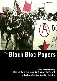 The Black Bloc Papers by Xavier Massot, David Van Deusen