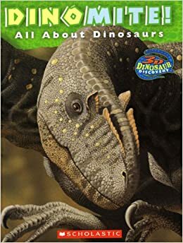 Dinomite!: All About Dinisaurs by Darice Bailer