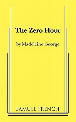 The Zero Hour by Madeleine George