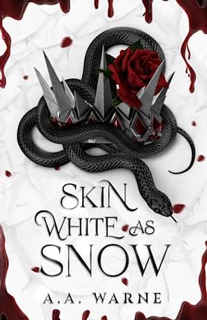 Skin White As Snow by A. a. Warne