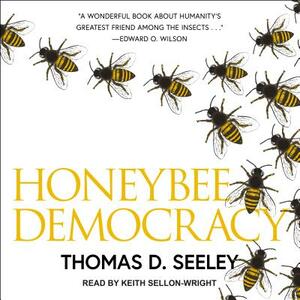 Honeybee Democracy by Thomas D. Seeley