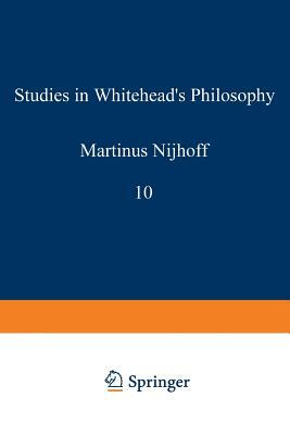 Studies in Whitehead's Philosophy by Alan B. Brinkley, Edward G. Ballard, Ramona T. Cormier