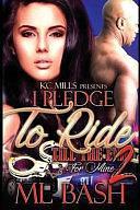 I Pledge to Ride Till the End for Mine 2 by M.L. Bash